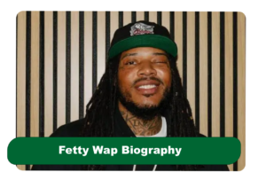 Fetty Wap Biography