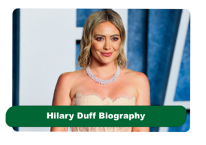 Hilary Duff Biography
