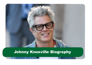 Johnny Knoxville Biography
